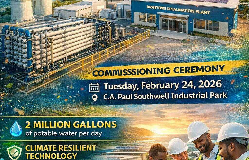 Basseterre Desalination Plant to be Commissioned, Boosting 24-Hour Water Supply and Climate Resilience