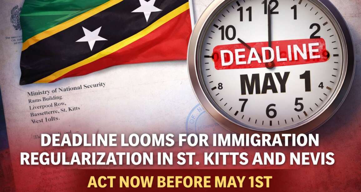 Deadline Looms for Immigration Regularization in St. Kitts and Nevis